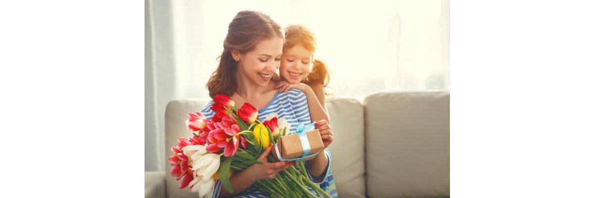 Muttertag - Geschenkideen für die einfühlsame Familienmanagerin - Muttertag - Geschenkideen für die einfühlsame Familienmanagerin